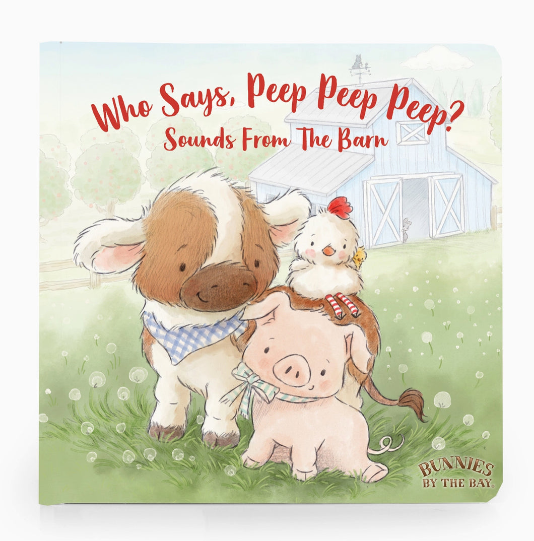 Who Says Peep Peep Peep? - Board Book